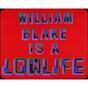 William Blake is a Lowlife (2002)